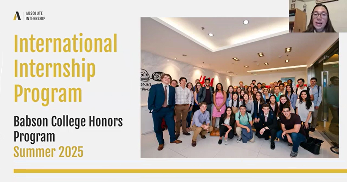International Internship Info Session Summer 2025 International Internship Info Session Summer 2025, Babson College Honors Program