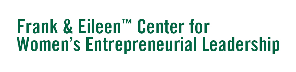 Frank & Eileen Center for Women's Entrepreneurship Frank & Eileen Center for Women's Entrepreneurship